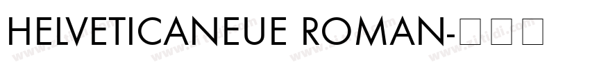 HELVETICANEUE ROMAN字体转换